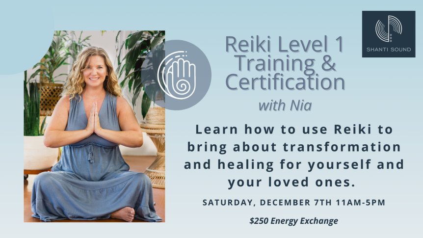 REIKI LEVEL ONE Training Workshop with Nia Ostrand December 7